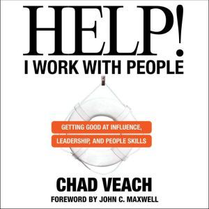 Help! I Work with People, Chad Veach