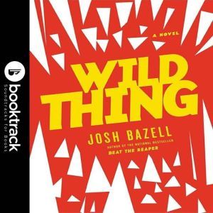 Wild Thing, Josh Bazell
