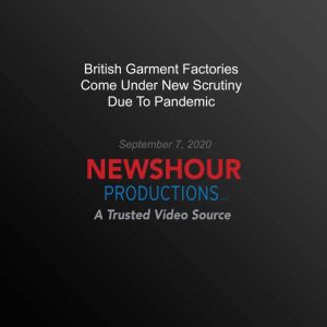 British Garment Factories Come Under ..., PBS NewsHour