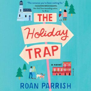 The Holiday Trap, Roan Parrish