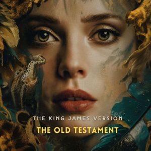 The Old Testament, Volume 1: Genesis, Exodus, Leviticus, Numbers