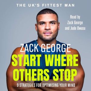 Start Where Others Stop, Zack George