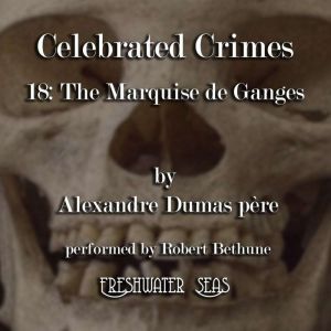 The Marquise de Ganges, Alexandre Dumas