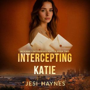 Intercepting Katie, Jesi Haynes