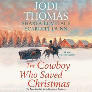 The Cowboy Who Saved Christmas, Jodi Thomas