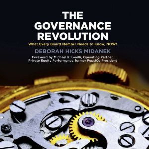 The Governance Revolution What Every..., Deborah Hicks Midanek