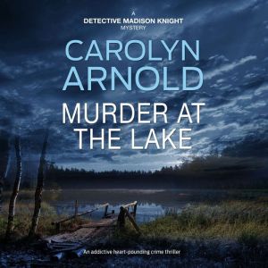 Murder at the Lake, Carolyn Arnold