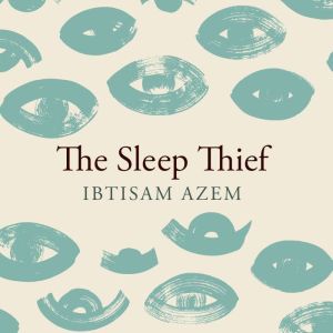 The Sleep Thief, Ibtisam Azem