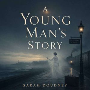 A Young Mans Story, Sarah Doudney