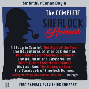 The Complete Sherlock Holmes Collection - Unabridged: A Study in Scarlet - The Sign of the Four - The Adventures of Sherlock H