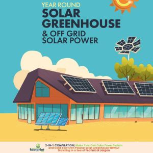 Year Round Solar Greenhouse  Off Gri..., Small Footprint Press