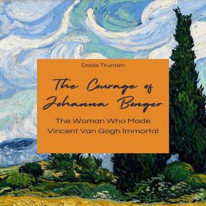 The Courage of Johanna Bonger