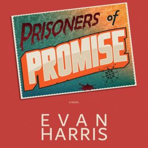 Prisoners of Promise, Evan Harris