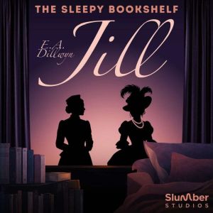 Jill The Sleepy Bookshelf, E.A. Dillwyn