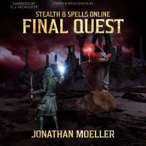 Stealth Spells Online Final Quest, Jonathan Moeller