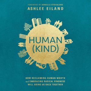 HumanKind, Ashlee Eiland