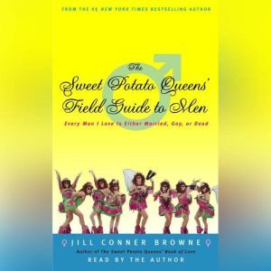 The Sweet Potato Queens Field Guide ..., Jill Conner Browne