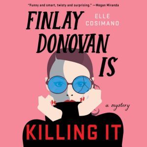 Finlay Donovan Is Killing It, Elle Cosimano