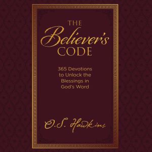 The Believers Code, O. S. Hawkins