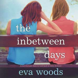 The Inbetween Days, Eva Woods