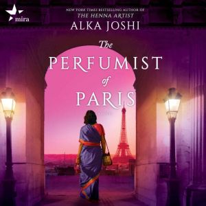The Perfumist of Paris, Alka Joshi