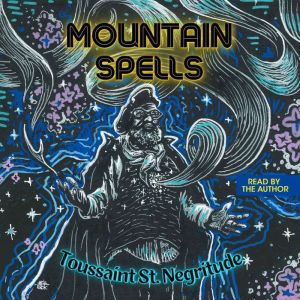 Mountain Spells: Poems