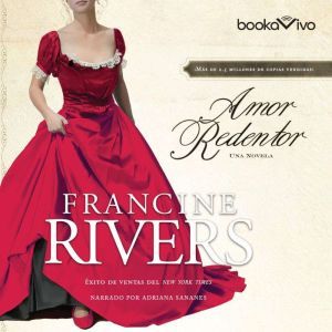 Amor Redentor Redeeming Love, Francine Rivers