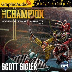 The Champion 1 of 2, Scott Sigler
