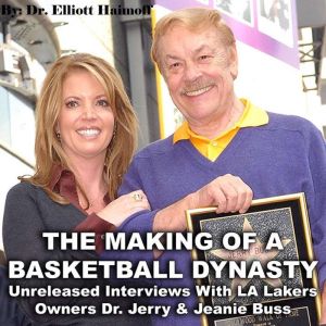 The Making of a Basketball Dynasty, Dr. Elliott Haimoff