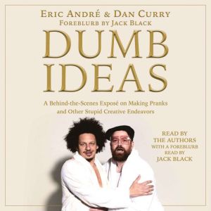 Dumb Ideas, Eric Andre