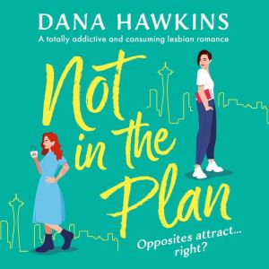 Not in the Plan, Dana Hawkins