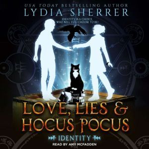 Love, Lies, and Hocus Pocus Identity, Lydia Sherrer