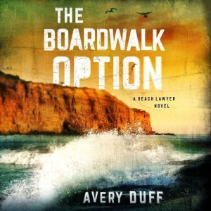 The Boardwalk Option, Avery Duff