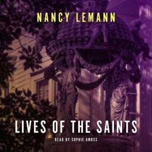 Lives of the Saints, Nancy Lemann