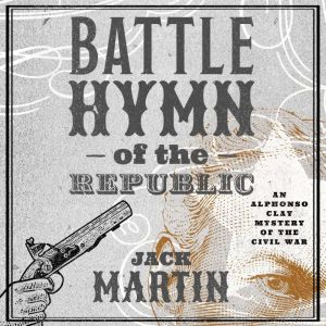 The Battle Hymn of the Republic, Jack Martin