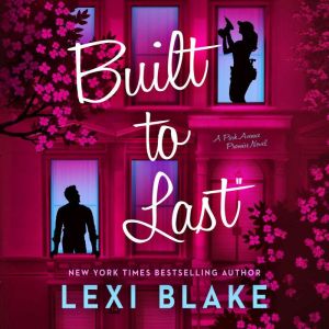 Built to Last, Lexi Blake