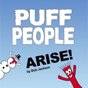 Puff People Arise!, Bob Jackson