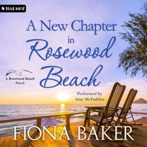 A New Chapter in Rosewood Beach, Fiona Baker