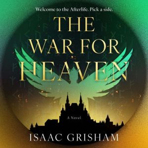 The War for Heaven, Isaac Grisham