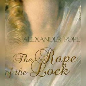 The Rape of the Lock, Alexander Pope