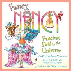 Fancy Nancy Fanciest Doll in the Uni..., Jane OConnor