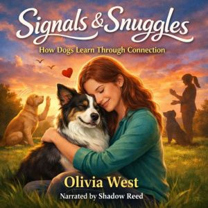 Signals  Snuggles, Olivia West
