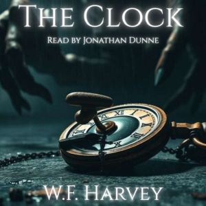 The Clock, W. F. Harvey