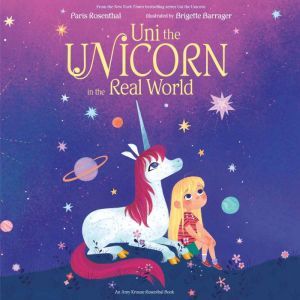 Uni the Unicorn in the Real World, Paris Rosenthal