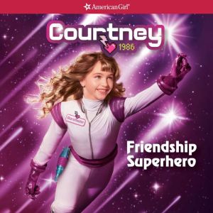 Courtney Friendship Superhero, Kellen Hertz