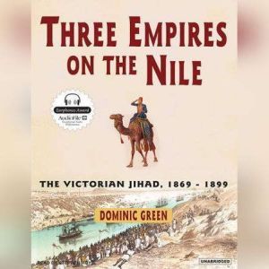Three Empires on the Nile, Dominic Green