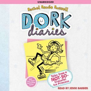 Dork Diaries 4: Tales from a Not-So-Graceful Ice Princess, Rachel Renee Russell
