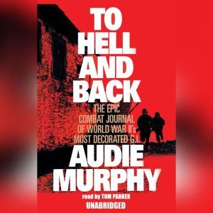 To Hell and Back, Audie Murphy