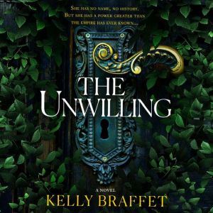 The Unwilling, Kelly Braffet