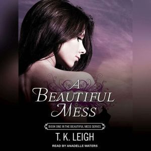A Beautiful Mess, T. K. Leigh